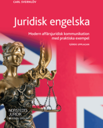 Juridisk engelska : modern affärsjuridisk kommunikation med praktiska exempel