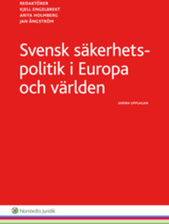 Svensk säkerhetspolitik : i Europa och världen