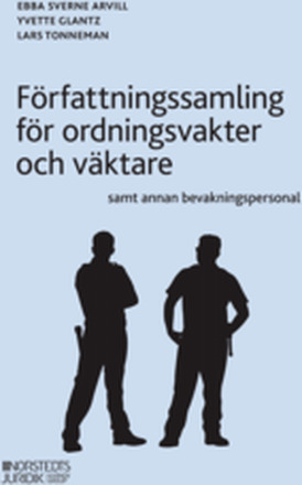 Författningssamling för ordningsvakter och väktare samt annan bevakningspersonal