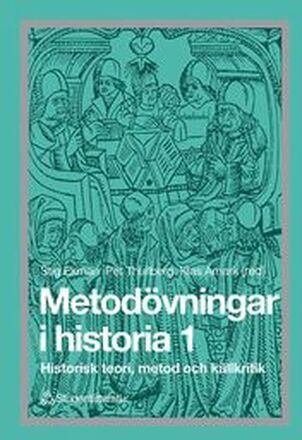 Metodövningar i historia 1 - Historisk teori, metod och källkritik