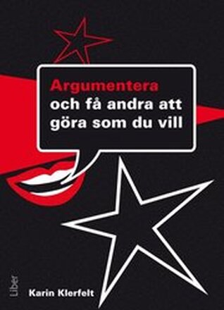 Argumentera och få andra att göra som du vill