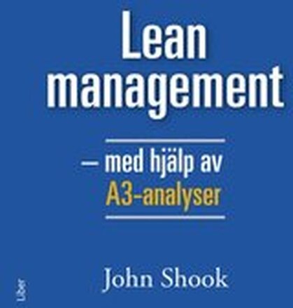 Lean management - med hjälp av A3-analyser