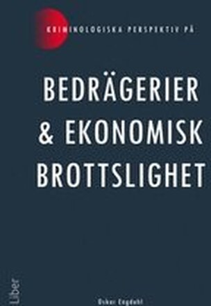 Kriminologiska perspektiv på bedrägerier och ekonomisk brottslighet