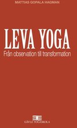 Leva Yoga - Från observation till transformation