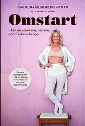 Omstart : för en starkare, renare och friskare kropp