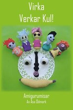 Virka verkar kul! : amigurumisar