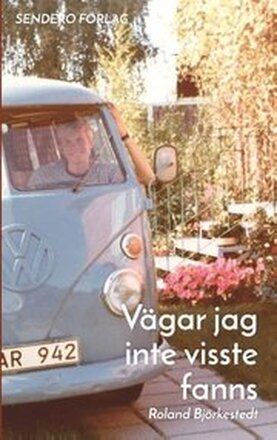 Vägar jag inte visste fanns : Vägar jag inte visste fanns