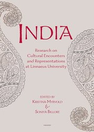 India : Research on Cultural Encounters and Representations at Linnaeus Uni