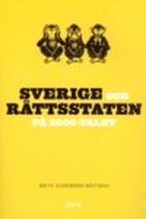 Sverige och rättsstaten på 2000-talet