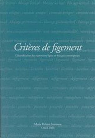Critères de figement L'identification des expressions figées en français contemporain