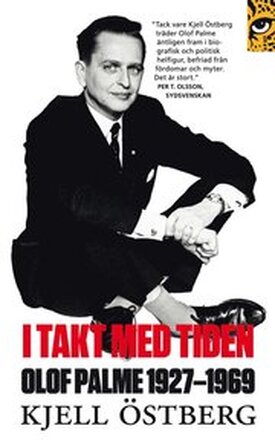 I takt med tiden : Olof Palme 1927-1969