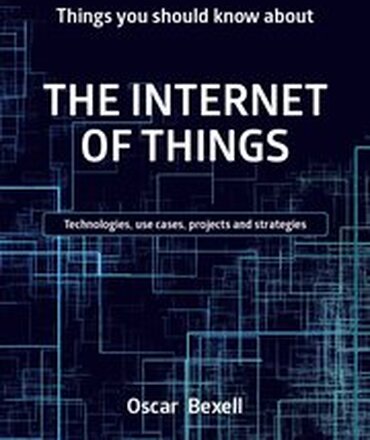 Things you should know about the Internet of things