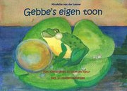 Gebbe's eigen toon : een kikkerleven in toon en kleur met 30 muziekspelletj