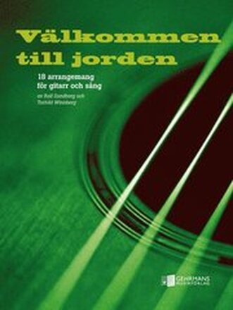 Välkommen till jorden : 18 arrangemang för gitarr och sång