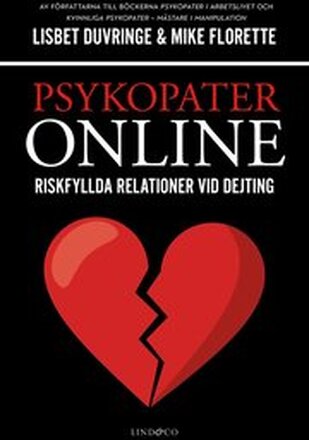 Psykopater online : riskfyllda relationer vid dejting