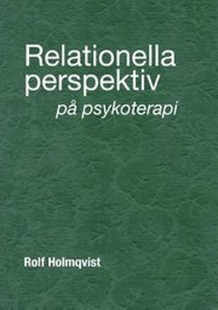 Relationella perspektiv på psykoterapi : Relationella perspektiv på psykote