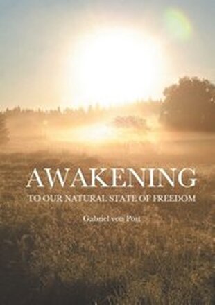 Awakening : To our natural state of freedom
