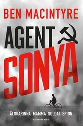 Agent Sonya : älskarinna, mamma, soldat, spion