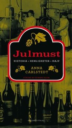 Julmust : historia, hemligheter, hajp