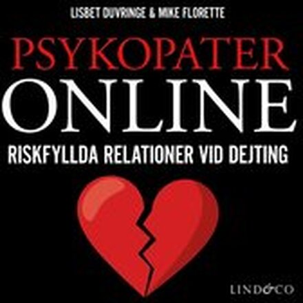 Psykopater online ? Riskfyllda relationer vid dejting