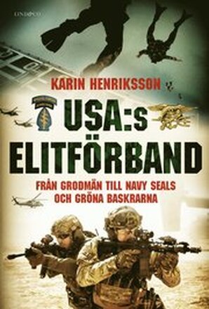 USA:s elitförband : från grodmän till Navy Seals och Gröna baskrarna