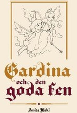 Gardina och den goda fen