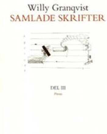 Samlade skrifter. Del 3, Prosa