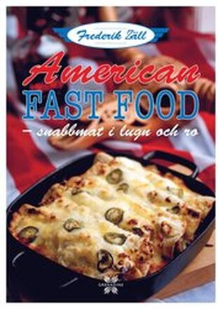 American fast food : snabbmat i lugn och ro