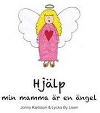 Hjälp, min mamma är en ängel