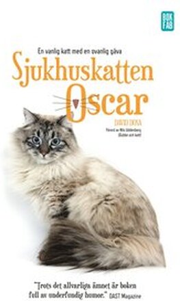 Sjukhuskatten Oscar : en vanlig katt med en ovanlig gåva