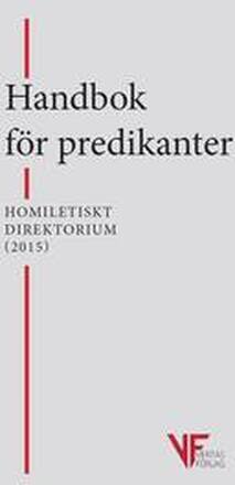 Handbok för predikanter : kongregationen för gudstjänstlivet och sakramentsförvaltningen - Homlitetiskt direktorium