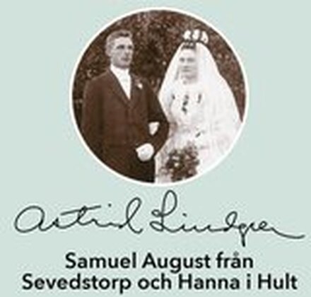 Samuel August från Sevedstorp och Hanna i Hult