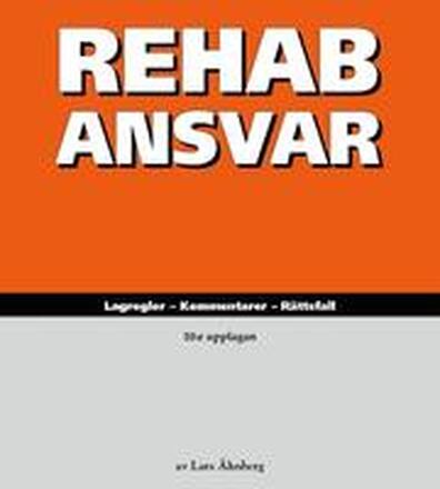 RehabAnsvar : lagregler, kommentarer, rättsfall