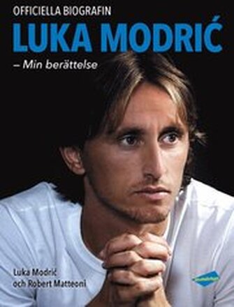 Luka Modric : min berättelse