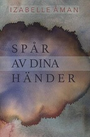 Spår av dina händer