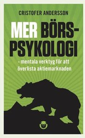 Mer börspsykologi : mentala verktyg för att överlista aktiemarknaden