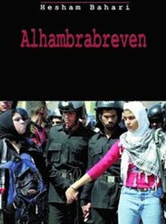 Alhambrabreven : artiklar, essäer och brev 1986-2007