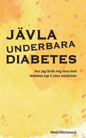 Jävla underbara diabetes