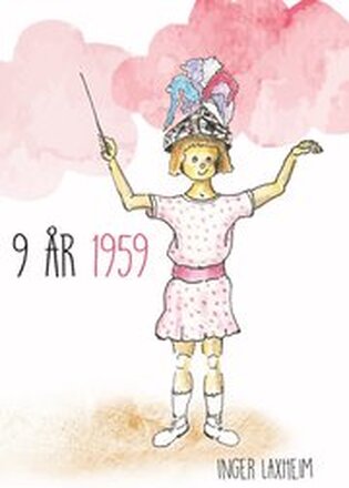 9 år 1959 : en barnbok för vuxna