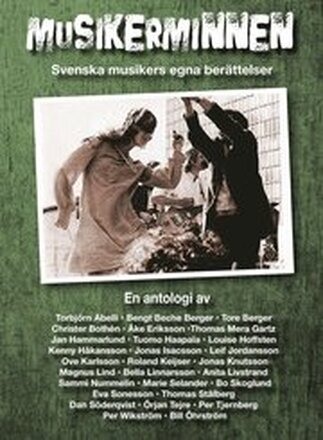 Musikerminnen : svenska musikers egna berättelser