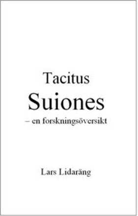 Tacitus Suiones - en forskningsöversikt