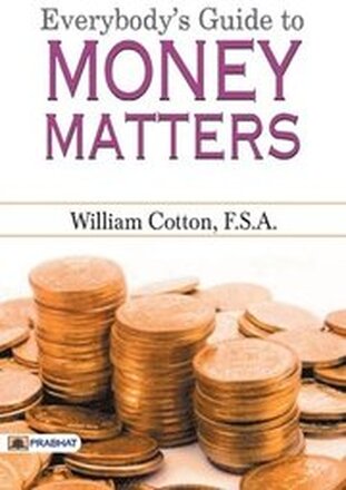 Everybody's Guide to Money Matters