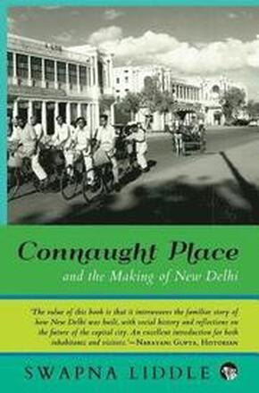 Connaught Place and the Making of New Delhi