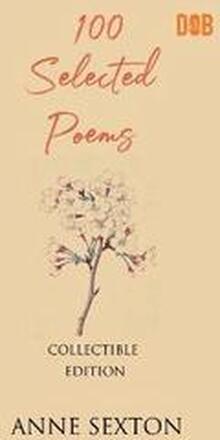 100 Selected Poems, Anne Sexton