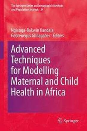 Advanced Techniques for Modelling Maternal and Child Health in Africa