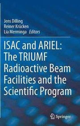 ISAC and ARIEL: The TRIUMF Radioactive Beam Facilities and the Scientific Program