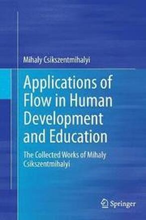 Applications of Flow in Human Development and Education