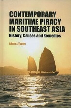 Contemporary Maritime Piracy in Southeast Asia