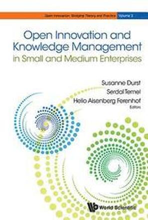Open Innovation And Knowledge Management In Small And Medium Enterprises