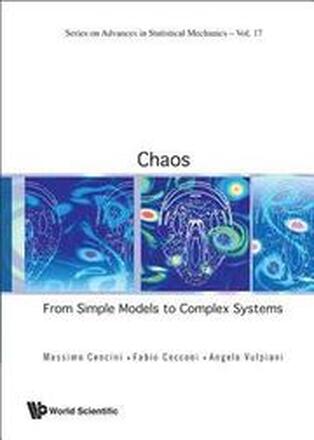 Chaos: From Simple Models To Complex Systems